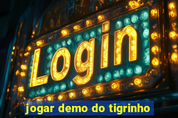 jogar demo do tigrinho